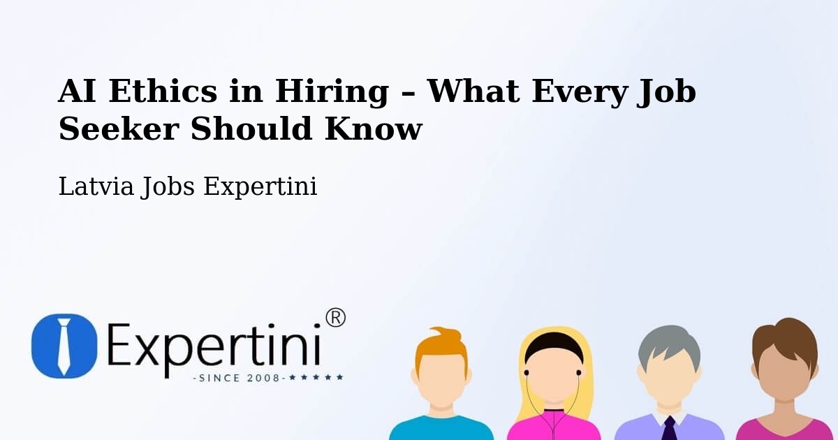 AI Ethics in Recruitment & Hiring – Mālpils - Mālpils, Latvia Jobs Expertini