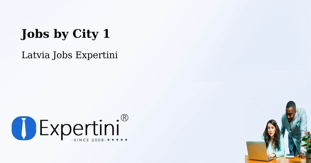 City Jobs in Latvia - Expertini