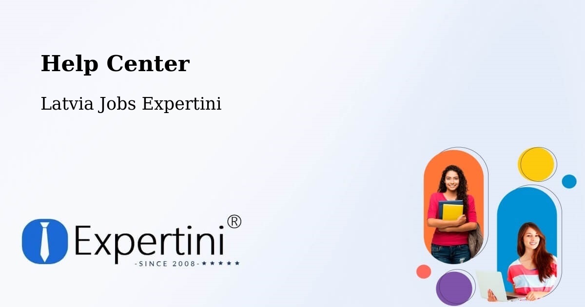 Help Center – Mālpils - Latvia Jobs Expertini